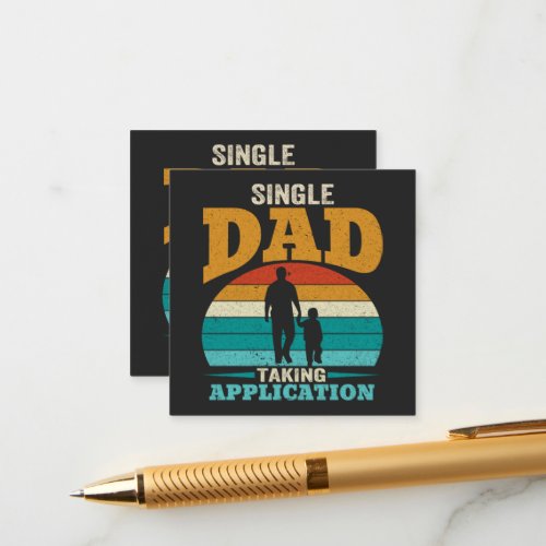 Single Dad Taking Application  Enclosure Card