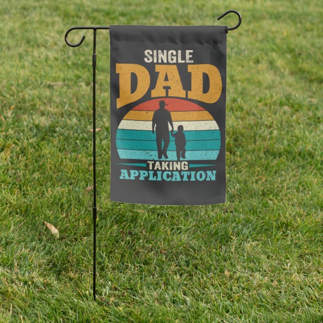 Single Dad Taking Application Garden Flag (In SItu)