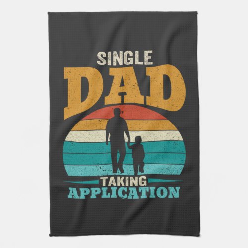 Single Dad Taking Application Kitchen Towel