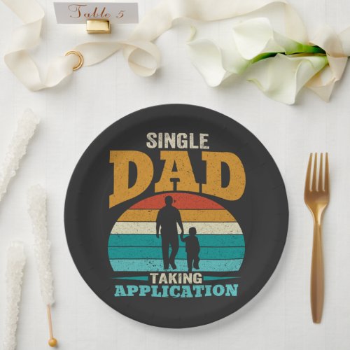 Single Dad Taking Application Paper Plates