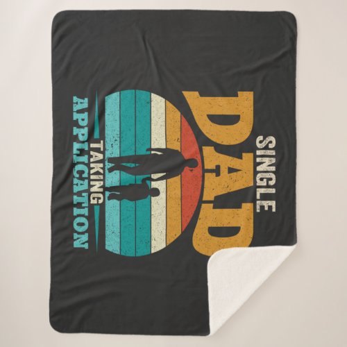 Single Dad Taking Application Sherpa Blanket