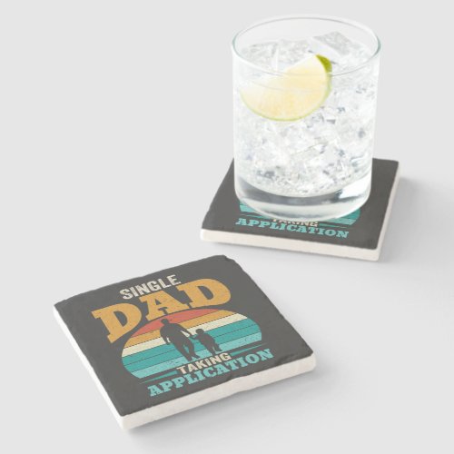 Single Dad Taking Application Stone Coaster