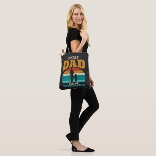 Single Dad Taking Application Tote Bag