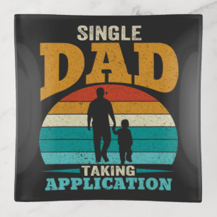 Single Dad Taking Application Trinket Tray