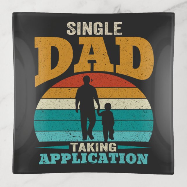 Single Dad Taking Application Trinket Tray (Front)