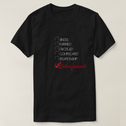 SINGLE DIVORCED ENTANGLEMENT SITUATIONSHIP RED T_Shirt