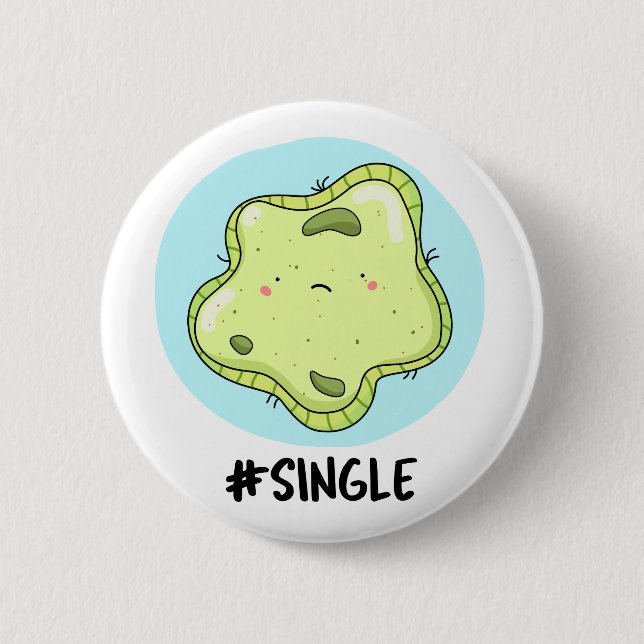 #Single Funny Solo Cell Biology Pun  Button (Front)