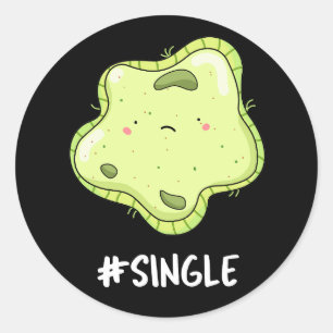 #Single Funny Solo Cell Biology Pun Dark BG Classic Round Sticker
