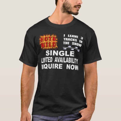 Single Hot  Wild T_Shirt