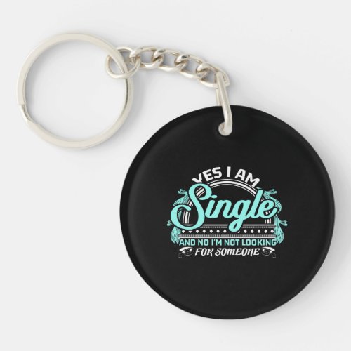 Single Independence Funny Saying Gift Keychain