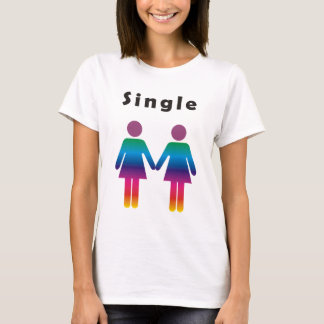 Single - Lesbian T-Shirt