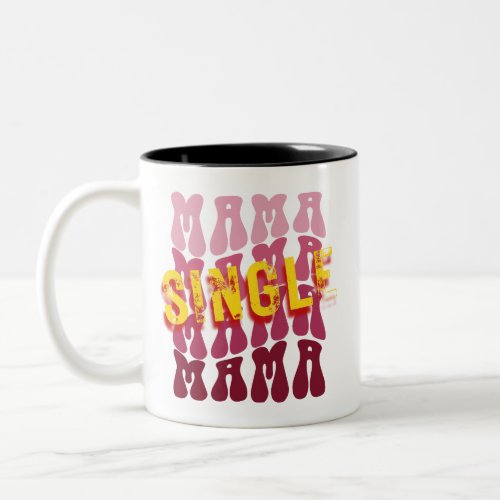 Single Mama Wavy Minimalist   Two_Tone Coffee Mug