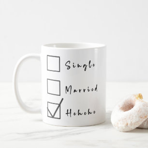 Single, Married, Hehehe Funny Relationship Coffee Mug