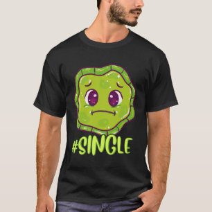 Single Microbiology Biologist Science Microbes Cel T-Shirt
