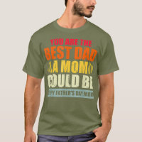 Single Mom Fathers Day The st Dad A Mom Could