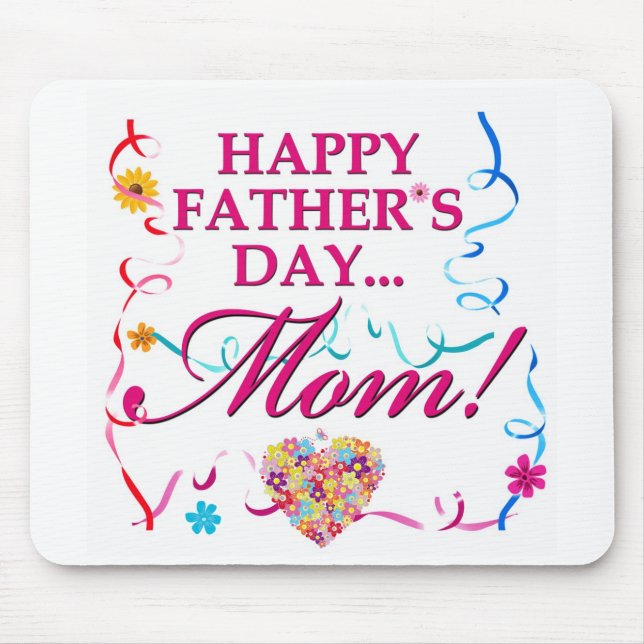Single Mom for Fathers Day Mouse Pad (Front)