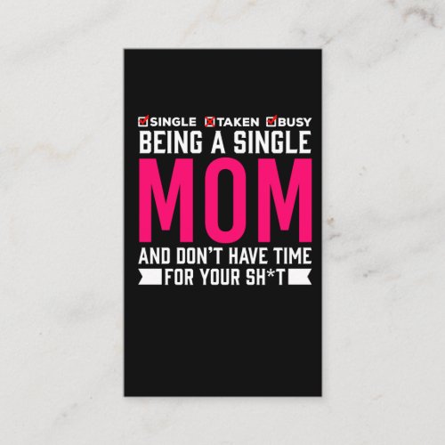 Single Mom Humor Busy Mother Business Card