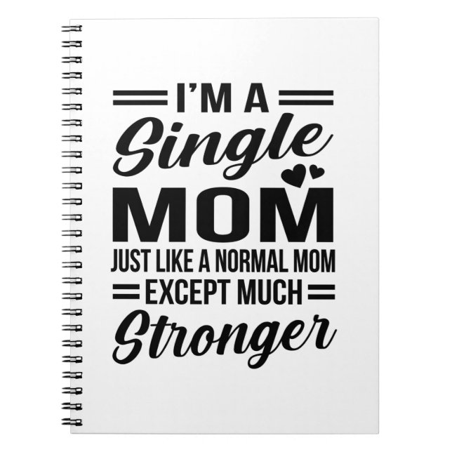 Single Mom Much Stronger Notebook (Front)