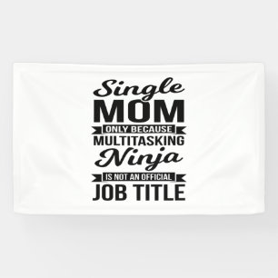 Single Mom Multitasking Ninja Banner