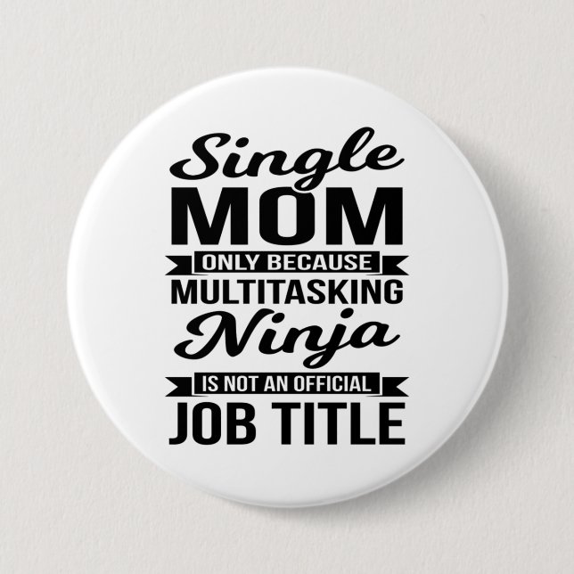 Single Mom Multitasking Ninja Button (Front)