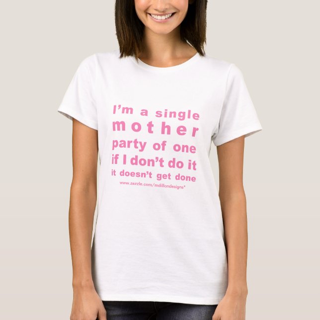 Single Mom Tees by MDillon Designs (Front)