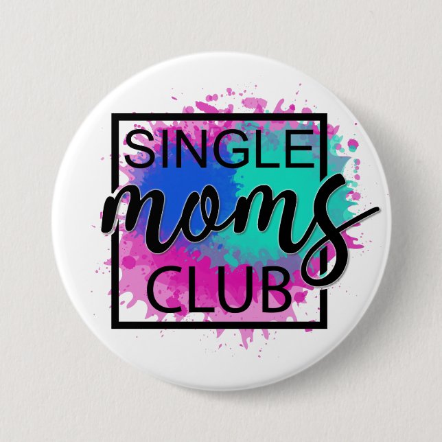 Single moms club colorful humorous button (Front)