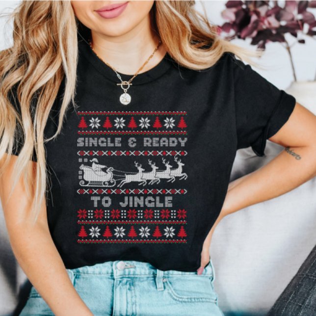 Single & Ready to Jingle Ugly Christmas T-Shirt (Creator Uploaded)