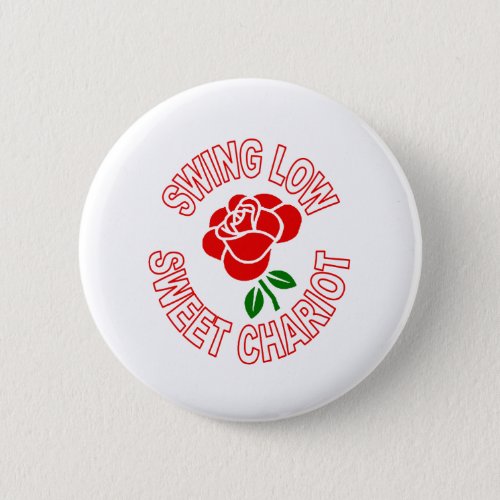 Single Red Rose and Sweet Chariot Anthem Button