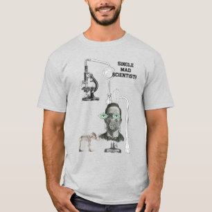 Single Scientist Science Major Doctor of Science   T-Shirt