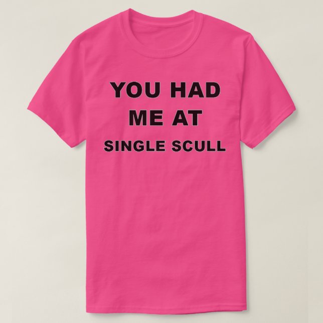 Single Scull Birthday Christmas GiftPresent 3 T-Shirt (Design Front)