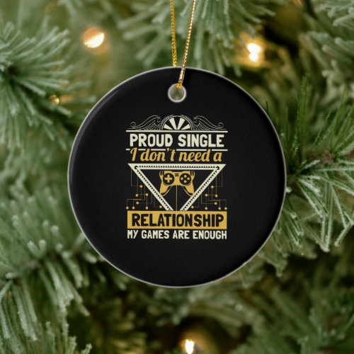 Single Solo Relationship Gift Idea Ceramic Ornament