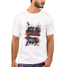 . “Single, Spoiled, and Still Loved