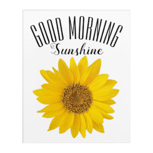 Single Sunflower Good Morning Sunshine Acrylic Print