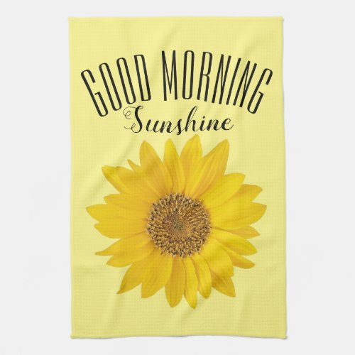 Single Sunflower Good Morning Sunshine Kitchen Towel