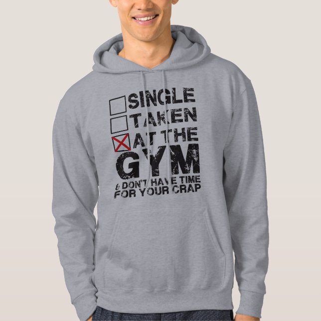 Single, Taken, at the Gym - Shirt for Lifters (Front)