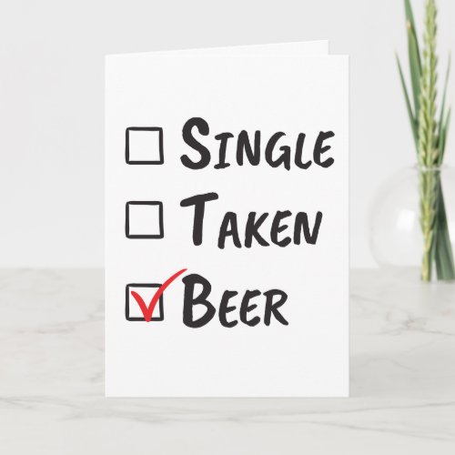 Single Taken Beer Lovers Relationship Status Funny Card