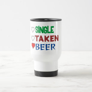 Single Taken Beer Red Blue Green Travel Mug