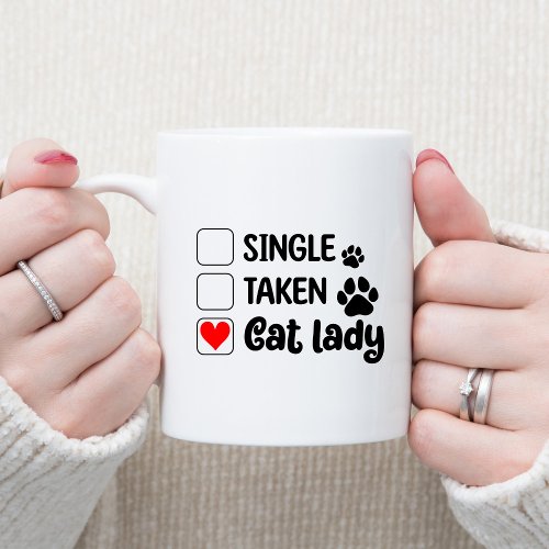 Single Taken Cat Lady Funny Heart Paws Coffee Mug