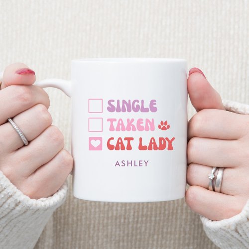 Single Taken Cat Lady Funny Personalized Coffee Mug
