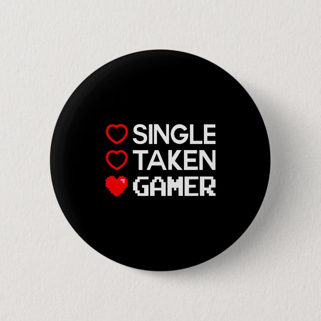 Single Taken Gamer Valentines Day Gaming Heart Fun Button (Front)