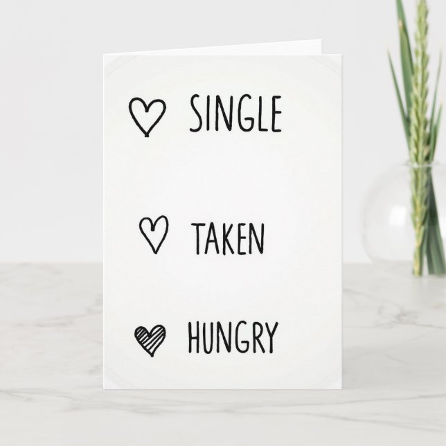 Single Taken Hungry Funny Card (Front)