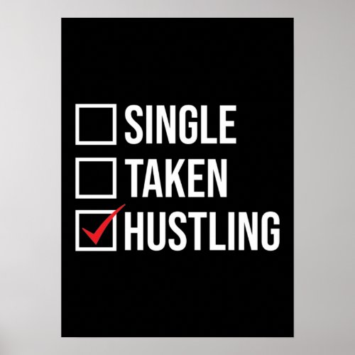 Single vs Taken vs HUSTLING Gym Hustle Success Poster