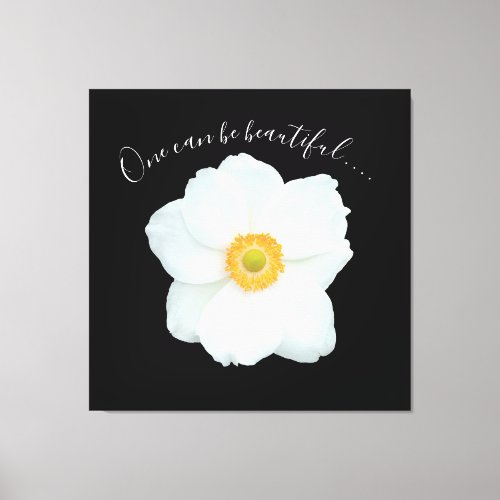 Single White Flower One Can Be Beautiful Poem Canvas Print