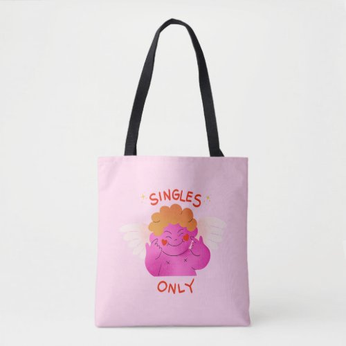 Singles Only Funny Thing Puns Valentines  Tote Bag