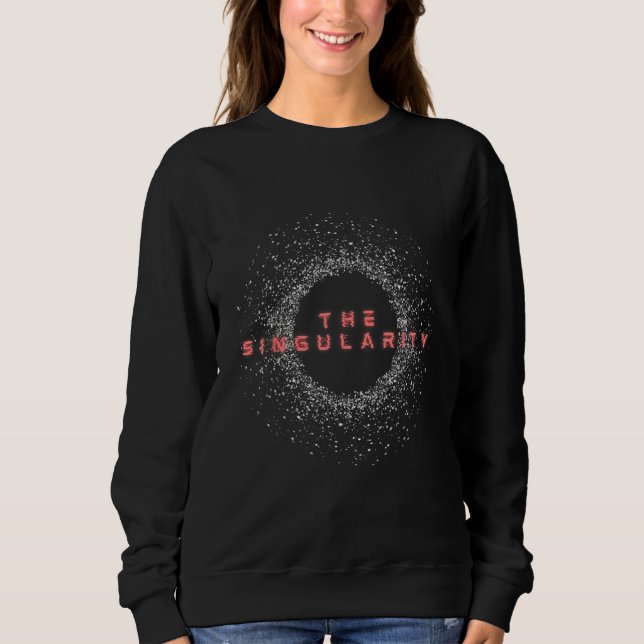 Singularity Space Data Analyst Astrophysics Mars C Sweatshirt (Front)