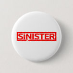 Sinister Stamp Pinback Button