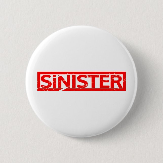 Sinister Stamp Pinback Button (Front)
