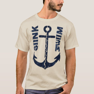 Sink or Swim Nautical Anchor Streetwear Design T-Shirt