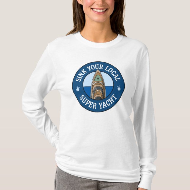Sink Your Local Super Yacht - Anti Billionaire T-S T-Shirt (Front)