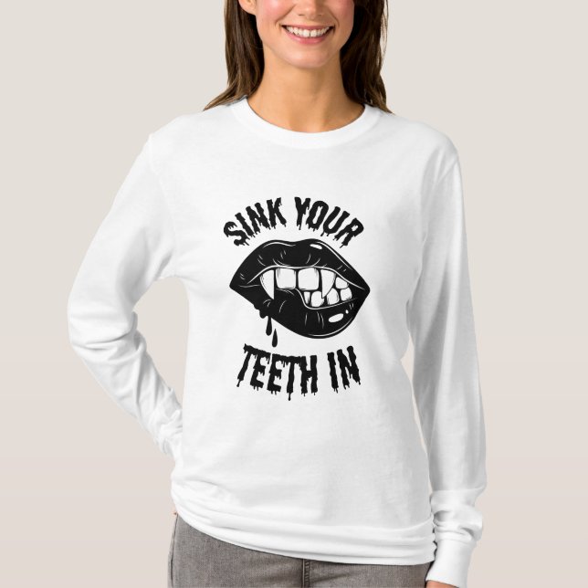 Sink Your Teeth In Vampire Fangs T-Shirt (Front)
